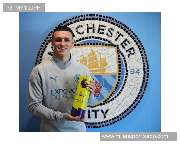 福登再创佳绩欧冠最佳球员荣誉归曼城前锋